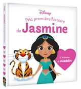 Ma première histoire de Jasmine : l'histoire d'Aladdin - Walt Disney company