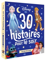 30 histoires pour le soir. Au coeur de la nuit - Walt Disney company