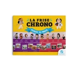 La frise chrono. Histoire du monde - Patricia Crété