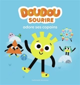 Doudou Sourire adore ses copains - Alexandra Garibal