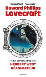 Herbert West réanimateur. Herbert West reanimator - Howard Phillips Lovecraft