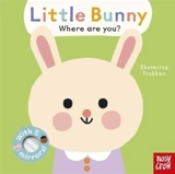 Baby Faces : Little Bunny, Where Are You ? - Nosy Crow Ltd
