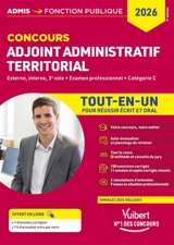 Adjoint administratif territorial : externe, interne, 3e voie, examen professionnel, catégorie C : tout-en-un pour réussir écrit et oral, concours 2026 - Olivier Bellégo
