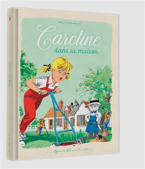 Caroline. Caroline dans sa maison - Pierre Probst