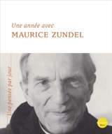 Une année avec Maurice Zundel : une pensée par jour - Maurice Zundel