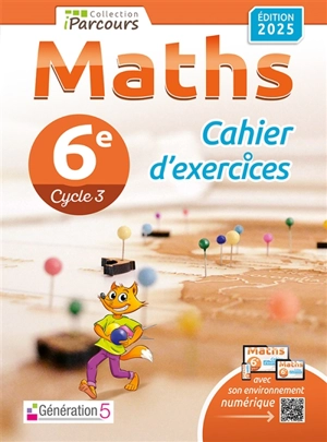 Cahier d'exercices iParcours maths 6e (édition 2025) - HACHE Katia et Sébas