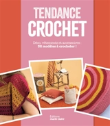Tendance crochet : déco, vêtements et accessoires : 32 modèles à crocheter ! - Phildar