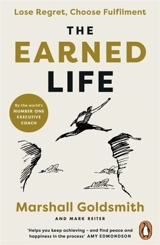 The Earned Life - Goldsmith, Marshall