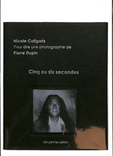 Cinq ou six secondes - Nicole Caligaris