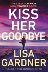 Kiss Her Goodbye - Gardner, Lisa