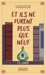 Le club des amateurs de romans policiers. Vol. 4. Et ils ne furent plus que neuf - Christina Larmer