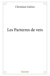 Les parterres de vers - Christian Galvez