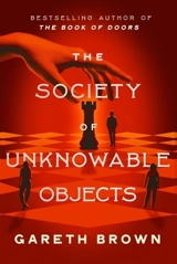 The Society of Unknowable Objects - Gareth Brown
