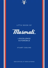 L'histoire de Maserati : l'excellence automobile : non officiel et non autorisé - Stuart Codling
