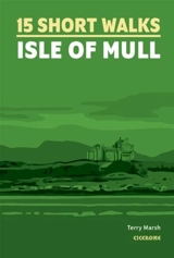 Short Walks on the Isle of Mull - Marsh, Terry