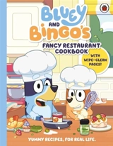 Bluey : Bluey and Bingo's Fancy Restaurant Cookbook - Bluey