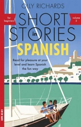 Short Stories in Spanish for Beginners, Volume Vol. 2 - Richards, Olly
