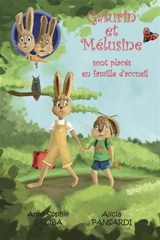 Galurin et Mélusine sont placés en famille d'accueil : Galurin et Mélusine Vol. 1 - Anne-Sophie Saliba