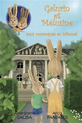 Galurin et Mélusine sont convoqués au tribunal : Galurin et Mélusine Vol. 2 - Anne-Sophie Saliba
