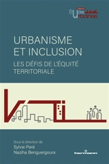 Urbanisme et inclusion : les défis de l'équité territoriale