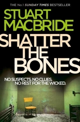 Shatter the Bones - MacBride, Stuart