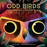 Odd Birds : Meet Nature's Weirdest Flock - Gehl, Laura