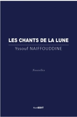 Les chants de la Lune - Yssouf Naiffouddine