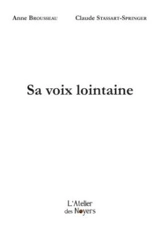 Sa voix lointaine - Anne Brousseau