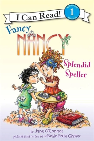 Fancy Nancy : Splendid Speller - Jane O'Connor