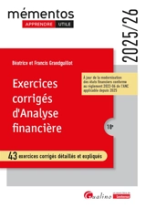 Exercices corrigés d'analyse financière : 43 exercices corrigés détaillés et expliqués : 2025-2026 - Béatrice Grandguillot