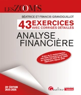 Analyse financière : 43 exercices avec corrigés détaillés : 2025-2026 - Béatrice Grandguillot