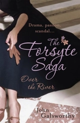 Over the River Vol. 9 - John Galsworthy