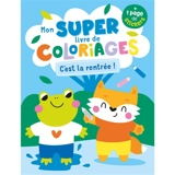 Mon super livre de coloriages : C'est la rentrée ! - Atelier Cloro