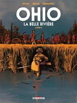 Ohio : la belle rivière. Vol. 2 - Fred Duval