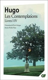 Les contemplations : livres I-IV : nouveaux programmes 1re - Victor Hugo