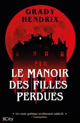 Le manoir des filles perdues - Grady Hendrix