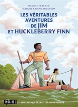 Les véritables aventures de Jim et Huckleberry Finn - David Walker