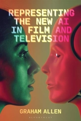 Representing the New AI in Film and Television - Graham Allen