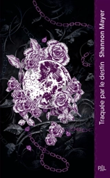 Les territoires Alpha. Vol. 2. Traquée par le destin : texte intégral - Shannon Mayer