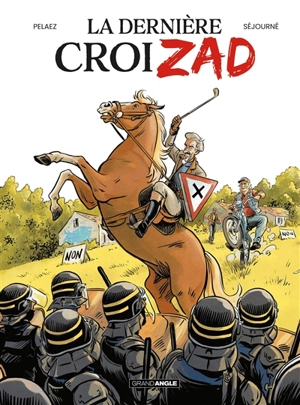 La dernière croiZAD - Philippe Pelaez