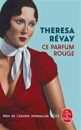 Ce parfum rouge - Theresa Révay