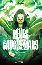 Rêves & cauchemars : Encanto : la fantastique famille Madrigal - Alex Segura