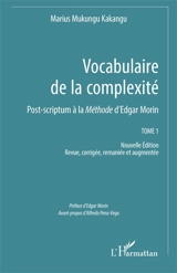 Vocabulaire de la complexité : post-scriptum à La méthode d'Edgar Morin. Vol. 1 - Marius Mukungu Kakangu