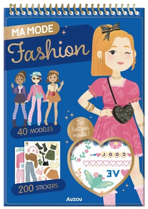 Ma mode fashion : 40 modèles : 200 stickers - des tattoos !