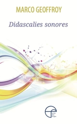 Didascalies sonores - Marco Geoffroy