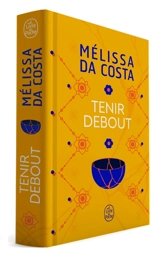 Tenir debout - Mélissa Da Costa