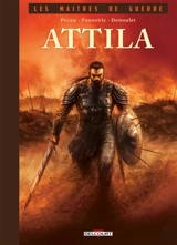 Les maîtres de guerre. Attila - Jean-Pierre Pécau