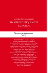 Habiter poétiquement le monde : anthologie-manifeste