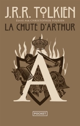 La chute d'Arthur - John Ronald Reuel Tolkien