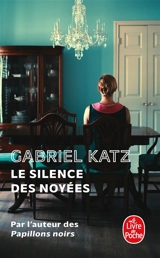 Le silence des noyées - Gabriel Katz